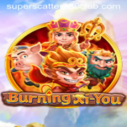 BurningXiYou: A Thrilling Adventure in the World of SuperScatter888